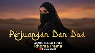 perjuangan dan doa rhoma irama arabic reggae fusion lagu legend rasa padang pasir 