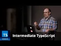 Intermediate TypeScript by Mike North