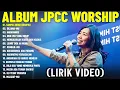 Download Lagu Lagu Rohani JPCC Worship Terbaik 2025 Full Album (Lirik Video) |Lagu Rohani Kristen Menyejukkan Hati