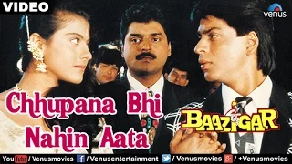chhupana bhi nahin aata full video song baazigar shahrukh khan kajol vinod rathod