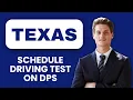 NEW How to Schedule Driving Test on Texas DPS 2025 Guide to Book Your Road Test Online