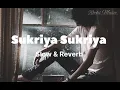 Lagu Shukriya Shukriya Dard Jo Tumne Diya (Slow + Reverb) |  Bewafaai \