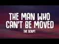 The Script - The Man Who Can't Be Moved