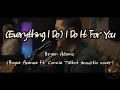 (Everything I Do) I Do It For You - Bryan Adams (Boyce Avenue ft. Connie Talbot acoustic cover)