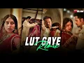 Download Lagu Lut Gaye (Remix) | VDJ DEB | Jubin Nautiyal | Emraan Hashmi, Yukti Thareja | Love Songs 2022 | BBO