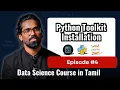 Python Environment Setup IDE Tutorial Data Science Series for Beginners in Tamil