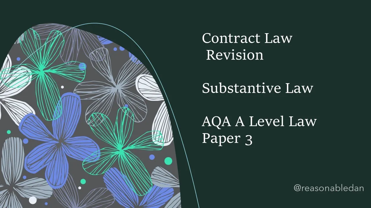 Contract Law Revision - Content Summary [AQA Law Paper 3]