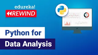 Python for Data Analysis Data Science Edureka Rewind - 4