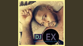 shela extended mix dj ex amapiano mix 