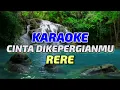 Download Lagu CINTA DIKEPERGIANMU || RERE || KARAOKE || @sonykaraokeofficial