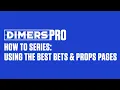 How to use the Dimers Best Bets and Best Props pages