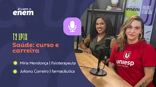 FISIOTERAPIA E FARMÁCIA - CURSO E CARREIRA - Lá Vem o Enem T2E13