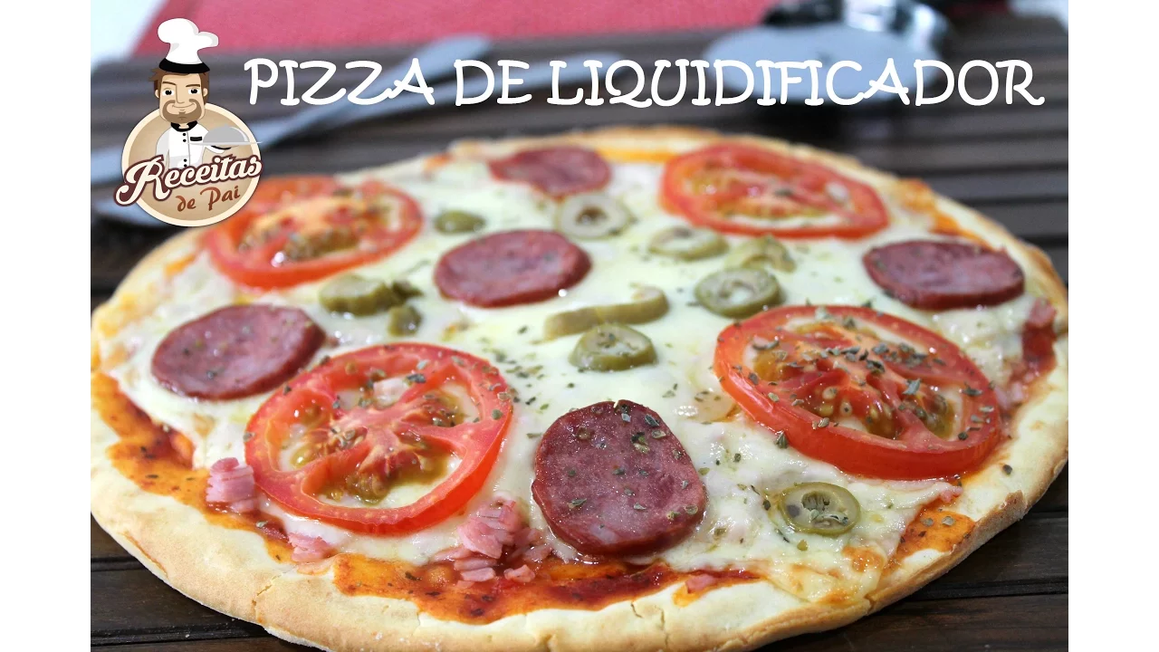 PIZZA DE LIQUIDIFICADOR RÁPIDO E FÁCIL #68 RECEITAS DE PAI ;)