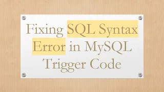 Fixing SQL Syntax Error in MySQL Trigger Code