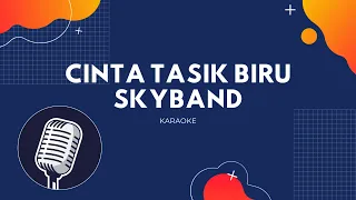 Download Cinta Tasik Biru - Sky Band (Karaoke) MP3