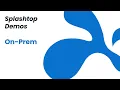 Splashtop On-Prem - Product Demo and Overview