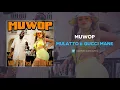 Mulatto & Gucci Mane - Muwop (AUDIO)