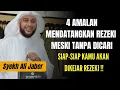 Inilah 4 Amalan Mendatangkan Rezeki Walau Tanpa Dicari | Syekh Ali Jaber