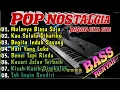 Download Lagu DISCO CHA CHA FUUL ALBUM POP NOSTALGIA - COCOK UNTUK TEMAN SANTAI BASS RENYAH