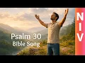 Psalm 30 NIV Bible Song - Weeping May Stay for the Night