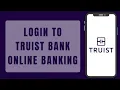 Login To Truist Bank Online Banking Account 2023 Truist Bank Online Sign In