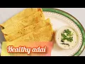 #Healthy adai healthy food#|| safana's Diary#
