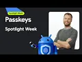 Passkeys Spotlight Week