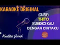 Tito - Kubenci Kau Dengan Cintaku Karaoke