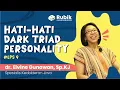 Download Lagu Rubik #9: Hati-hati Dark Triad Personality dr.Elvine Gunawan, Sp. KJ