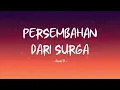 Download Lagu Dewa 19 - Persembahan Dari Surga - Lirik Hits