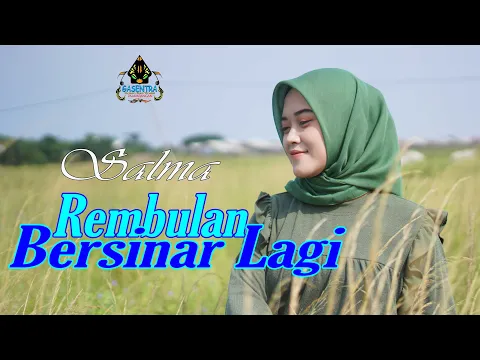 Download MP3 SALMA - REMBULAN BERSINAR LAGI (Official Music Video)