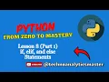 if elif and else statements in Python Lesson 8 Part-1