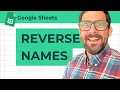 How to Reverse First and Last Name and Add Comma Between in Google Sheets