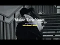 Download Lagu Maine Tera Naam Dil Rakh Diya [Slowed - Reverb] 💘Song // Music love world 08