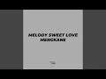 Download Lagu Melody Sweet Love Mengkane