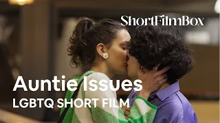 auntie issues award winning lgbtq short film