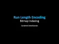 Example of Run Length Encoding with Bitmap Indexing
