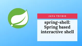 spring-shell Spring based interactive shell Java Techie