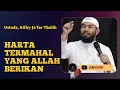 Harta Termahal yang Allah Berikan - Ustadz, Rifky Ja'far Thalib