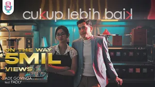 ade govinda fadly cukup lebih baik official music video 