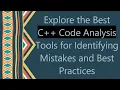 Explore the Best C Code Analysis Tools for Identifying Mistakes and Best Practices