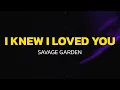 Download Lagu Savage Garden - I Knew I Loved You (Lyrics) Download Lagu Savage Garden - I Knew I Loved You (Lyrics)