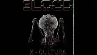Download BLOOD - X-Cultura - Monseñor MP3