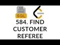 584 Find Customer Referee Leetcode SQL