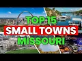 15 Best Small Towns in Missouri