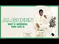 Download Lagu Al Green - What a Wonderful Thing Love Is (Official Lyric Video)