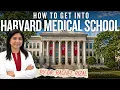 How to Get Into Harvard Medical School