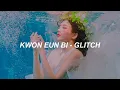 Download Lagu 권은비(KWON EUN BI) 'Glitch' Easy Lyrics