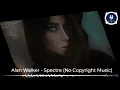 Download Lagu Alan Walker - Spectre (Extended Version 10 Hour Loop) [No Copyright Music Play]