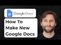 How to Make New Google Docs 2026 Guide